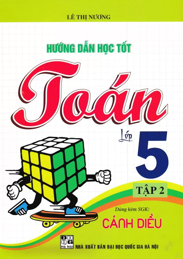 HƯỚNG DẪN HỌC TỐT TOÁN LỚP 5 - TẬP 2 (Dùng kèm SGK Cánh Diều)